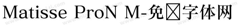 Matisse ProN M字体转换